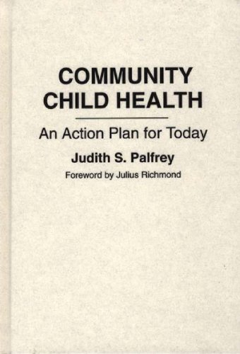 Stock image for Community Child Health: An Action Plan for Today for sale by Books From California