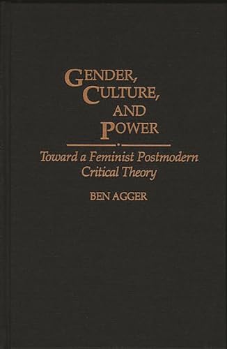 Gender, Culture, and Power: Toward a Feminist Postmodern Critical theory