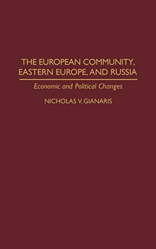 Stock image for The European Community, Eastern Europe, and Russia : Economic and Political Changes for sale by Better World Books
