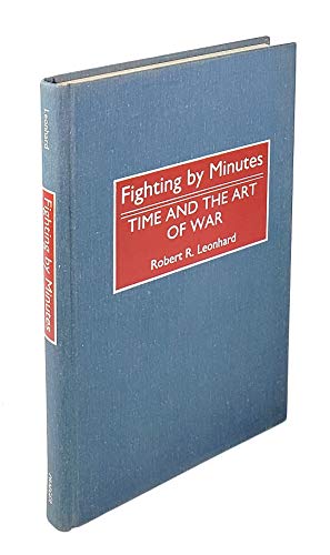 Imagen de archivo de Fighting by Minutes: Time and the Art of War a la venta por HPB-Red