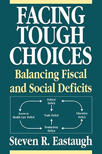 Imagen de archivo de Facing Tough Choices : Balancing Fiscal and Social Deficits a la venta por Better World Books