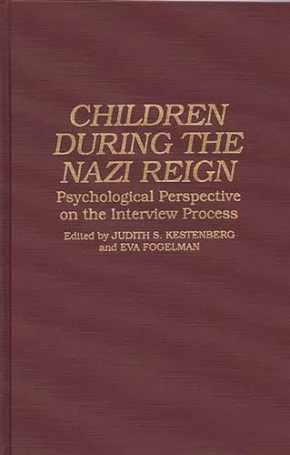 Beispielbild fr Children During the Nazi Reign: Psychological Perspective on the Interview Process zum Verkauf von George Kent, Bookseller