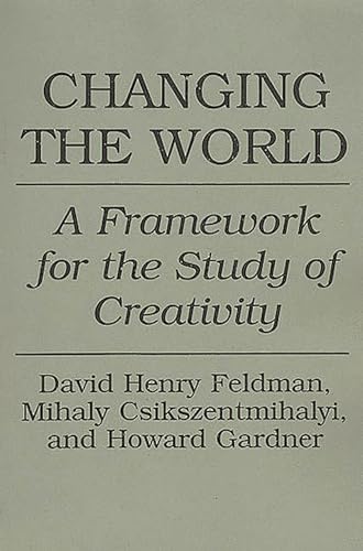 Beispielbild fr Changing the World : A Framework for the Study of Creativity zum Verkauf von Better World Books