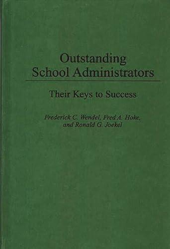 Stock image for Outstanding School Administrators: Their Keys to Success for sale by Benjamin Books