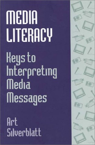 Beispielbild fr Media Literacy: Keys to Interpreting Media Messages zum Verkauf von Wonder Book