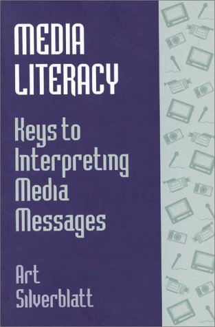 Stock image for Media Literacy: Keys to Interpreting Media Messages for sale by ThriftBooks-Atlanta