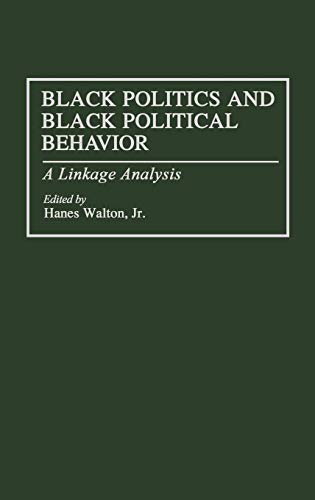 Imagen de archivo de Black Politics and Black Political Behavior a la venta por suffolkbooks