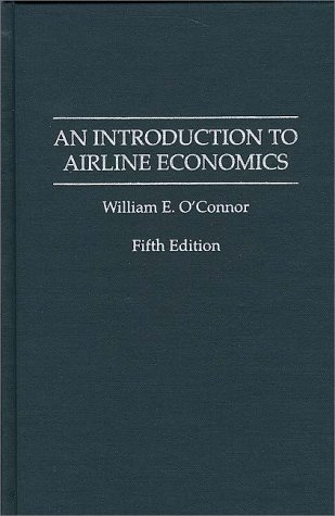 9780275948634: An Introduction to Airline Economics, 5th Edition