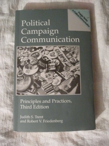 9780275948849: Political Campaign Communication: Principles and Practices (Praeger Series in Political Communication)