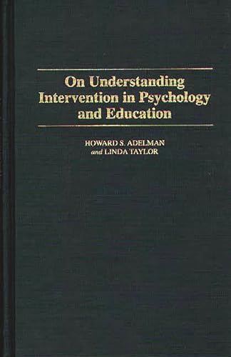 9780275948887: On Understanding Intervention In Psychology And Education