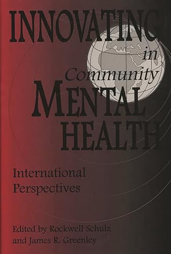 Beispielbild fr Innovating in Community Mental Health: International Perspectives zum Verkauf von Housing Works Online Bookstore
