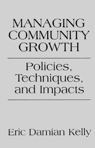 Imagen de archivo de Managing Community Growth : Policies, Techniques, and Impacts a la venta por Better World Books