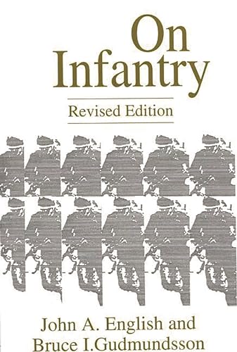9780275949723: On Infantry
