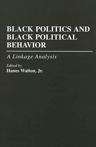 Imagen de archivo de Black Politics and Black Political Behavior a la venta por My Dead Aunt's Books