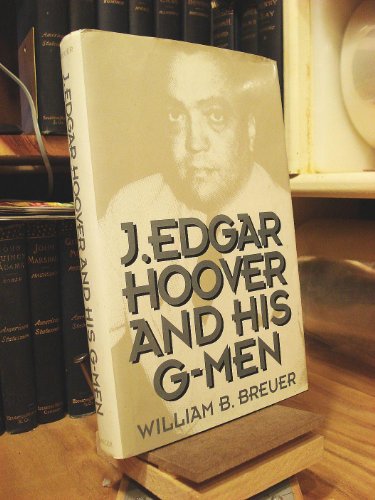 Stock image for J. Edgar Hoover and His G-Men for sale by Free Shipping Books