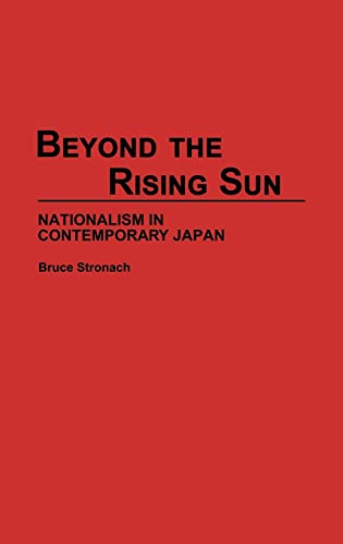 Stock image for BEYOND THE RISING SUN: NATIONALI for sale by BennettBooksLtd