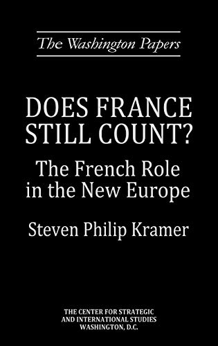 Imagen de archivo de Does France Still Count?: The French Role in the New Europe (The Washington Papers) a la venta por Jackson Street Booksellers