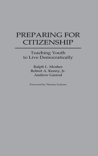 Imagen de archivo de Preparing for Citizenship: Teaching Youth to Live Democratically a la venta por ThriftBooks-Dallas