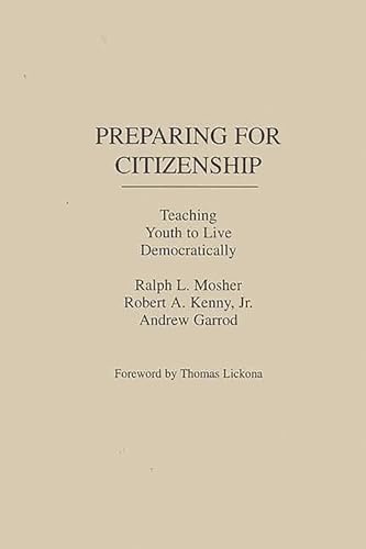 Stock image for Preparing for Citizenship: Teaching Youth to Live Democratically for sale by ThriftBooks-Dallas