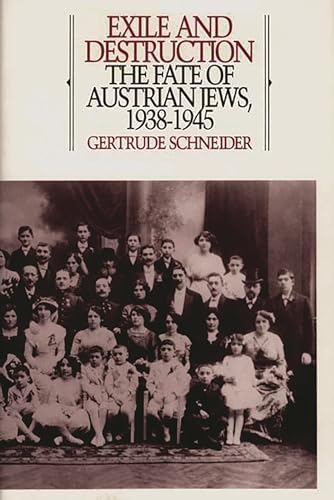 Stock image for Exile and Destruction : The Fate of Austrian Jews, 1938-1945 for sale by Better World Books