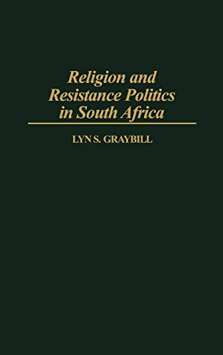 Beispielbild fr Religion and Resistance Politics in South Africa zum Verkauf von Benjamin Books