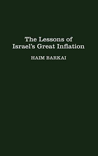 9780275951467: The Lessons of Israel's Great Inflation