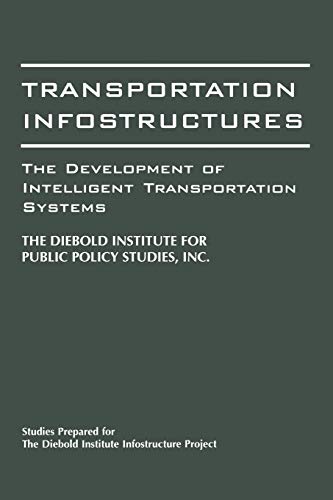 Stock image for Transportation Infostructures: The Development of Intelligent Transportation Systems (Performing Arts; 20) for sale by Chiron Media