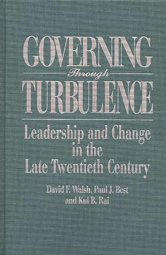 Stock image for Governing Through Turbulence: Leadership and Change in the Late Twentieth Century for sale by Revaluation Books