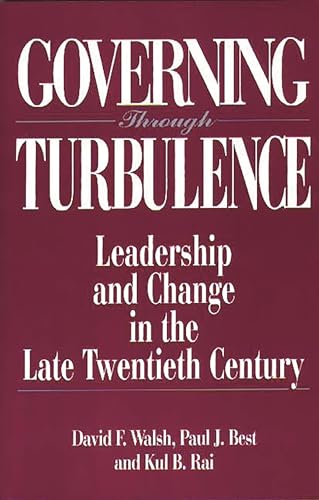 Stock image for Governing Through Turbulence: Leadership and Change in the Late Twentieth Century for sale by Revaluation Books