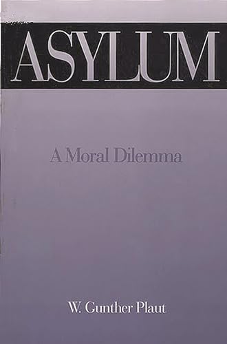 Beispielbild fr Asylum: A Moral Dilemma zum Verkauf von Wonder Book