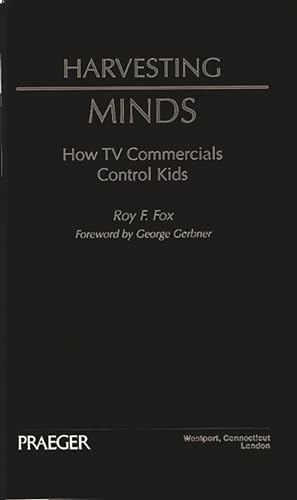 Beispielbild fr Harvesting Minds: How TV Commercials Control Kids zum Verkauf von More Than Words