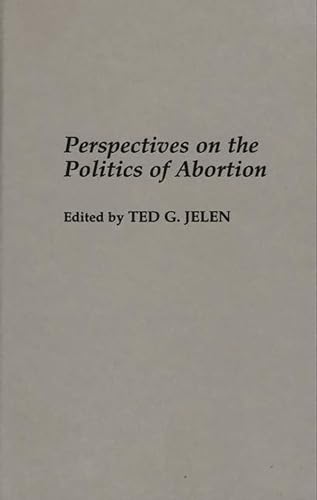 Imagen de archivo de Perspectives on the Politics of Abortion a la venta por ThriftBooks-Dallas