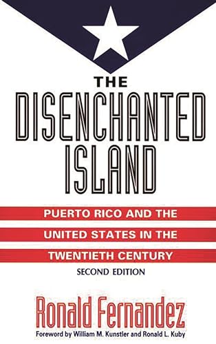 Stock image for The Disenchanted Island: Puerto Rico and the United States in the Twentieth Century for sale by Wonder Book