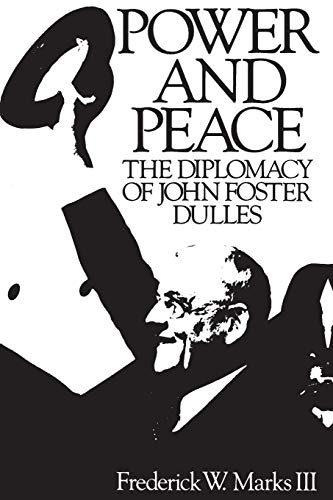 9780275952327: Power and Peace: The Diplomacy of John Foster Dulles