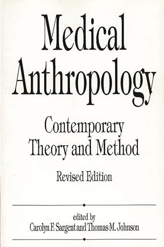9780275952655: Medical Anthropology: Contemporary Theory and Method