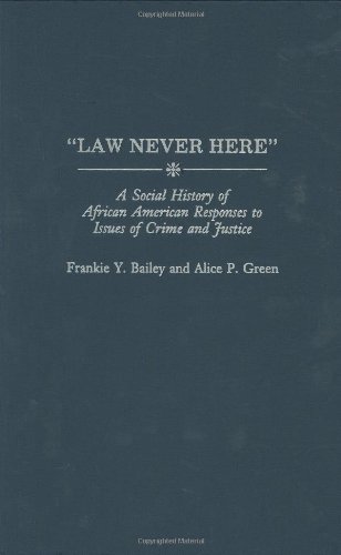 9780275953034: "Law Never Here": A Social History of African American Responses to Issues of Crime and Justice