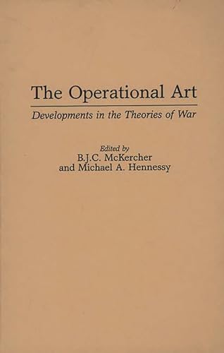 9780275953058: The Operational Art: Developments in the Theories of War