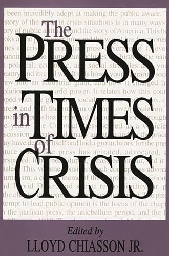 9780275953409: The Press in Times of Crisis