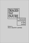 Stock image for Images That Injure: Pictorial Stereotypes in the Media for sale by Bingo Used Books