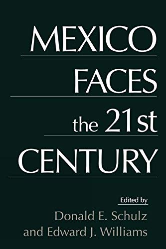 Beispielbild fr Mexico Faces the 21st Century (Contributions in Latin American Studies; 5) zum Verkauf von Books From California