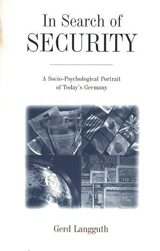 Stock image for In Search of Security: A Socio-Psychological Portrait of Today's Germany for sale by Revaluation Books