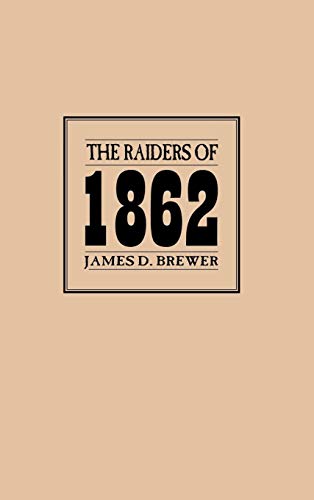 9780275954048: The Raiders Of 1862