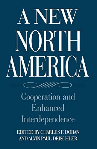 Stock image for A New North America: Cooperation and Enhanced Interdependence (Text) for sale by Lucky's Textbooks