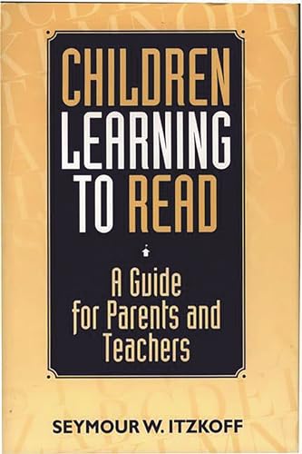 Beispielbild fr Children Learning to Read : A Guide for Parents and Teachers zum Verkauf von Better World Books