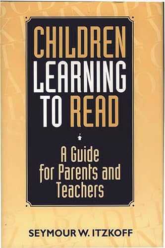 Imagen de archivo de Children Learning to Read : A Guide for Parents and Teachers a la venta por Better World Books