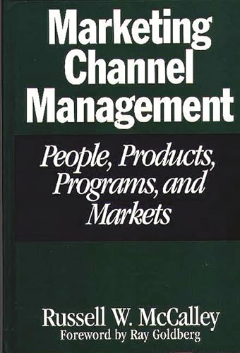 Beispielbild fr Marketing Channel Management: People, Products, Programs, and Markets zum Verkauf von Zoom Books Company