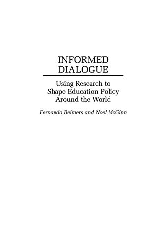 Beispielbild fr Informed Dialogue: Using Research to Shape Education Policy Around the World (Washington Papers; 170) zum Verkauf von Wonder Book