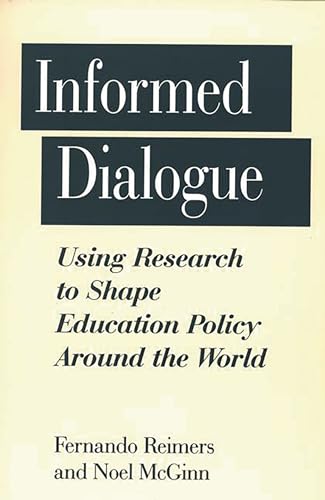 Imagen de archivo de Informed Dialogue: Using Research to Shape Education Policy Around the World (Washington Papers; 170) a la venta por Wonder Book