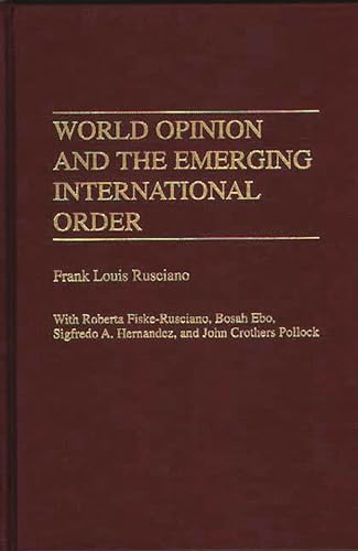 Beispielbild fr World Opinion And The Emerging International Order zum Verkauf von Ammareal
