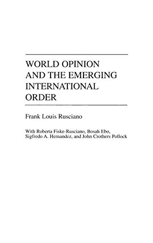 Stock image for World Opinion and the Emerging International Order for sale by Ergodebooks